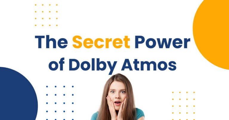 The Secret  Power of Dolby Atmos in 2023