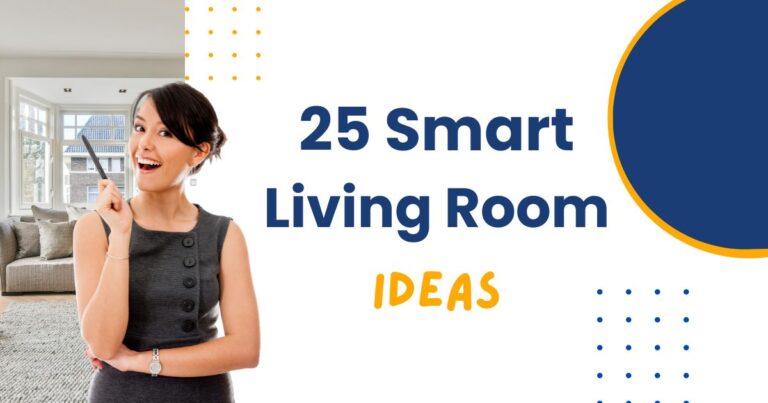 25 Smart Living Room Ideas (Easy to implement this 2023)